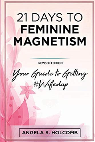 Divinely Feminine - 21 Days to Feminine Magnetism Divinley Feminine Book