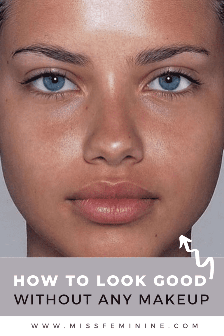 How To Look Good Without Makeup - MissFeminine.com